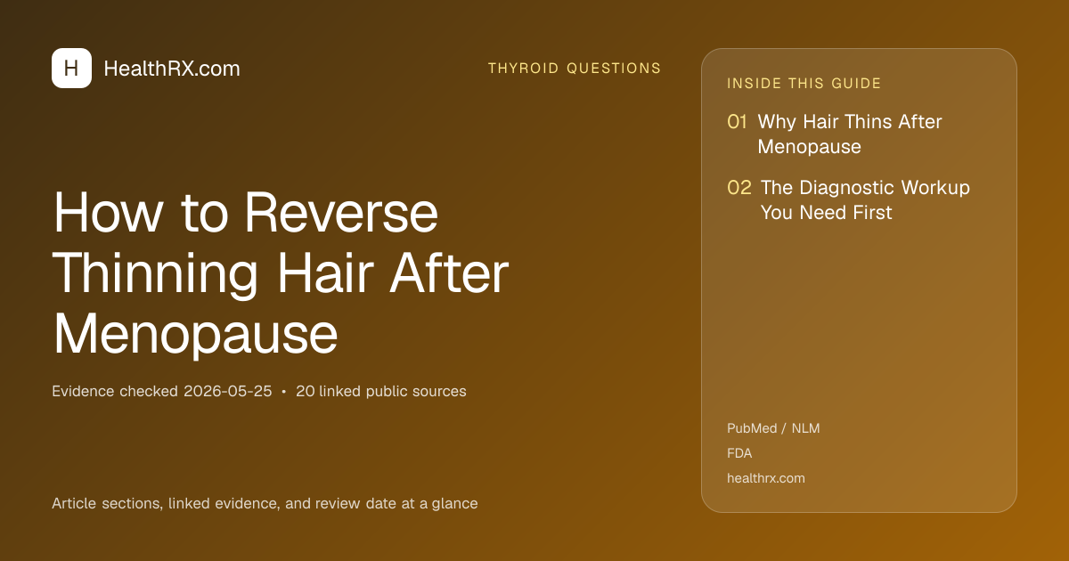 Evidence overview for thyroid questions: How to Reverse Thinning Hair After Menopause