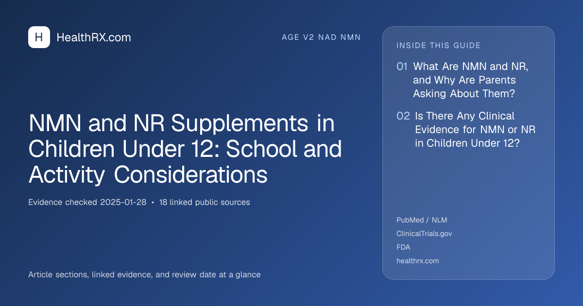 Evidence overview for age v2 nad nmn: NMN and NR Supplements in Children Under 12: School and Activity Considerations