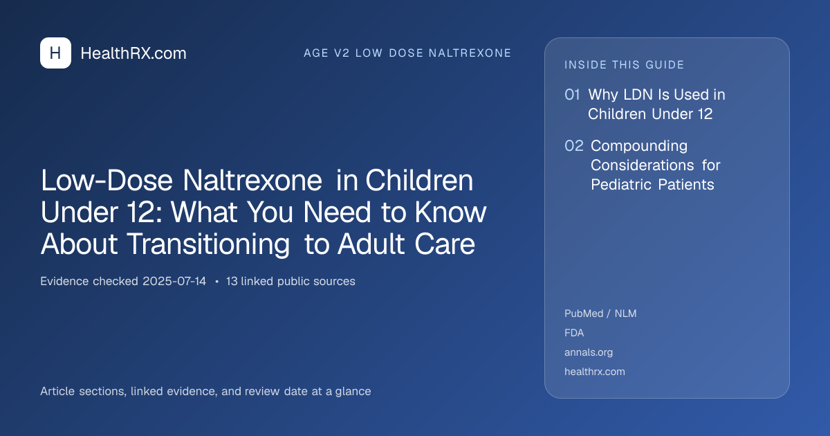Evidence overview for Low-Dose Naltrexone in Children Under 12: What You Need to Know About Transitioning to Adult Care