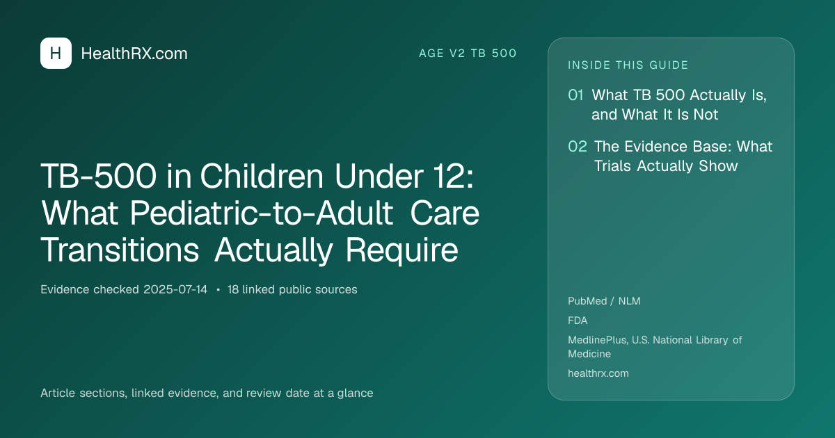 Evidence overview for TB-500 in Children Under 12: What Pediatric-to-Adult Care Transitions Actually Require
