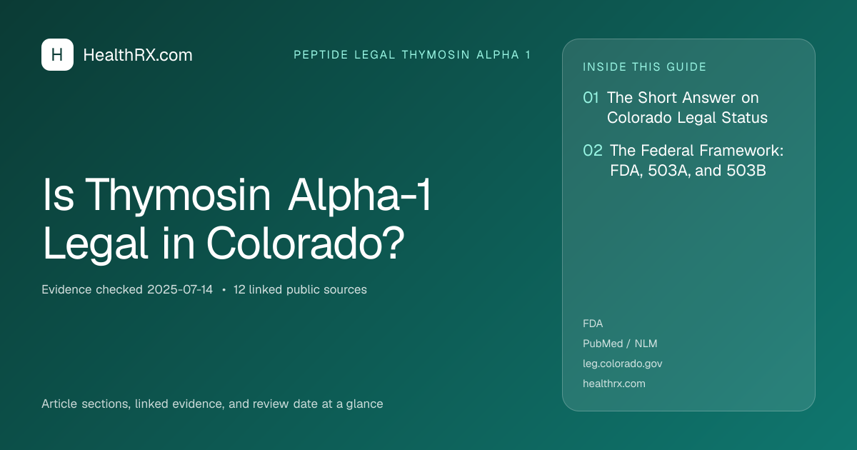 Evidence overview for Is Thymosin Alpha-1 Legal in Colorado?